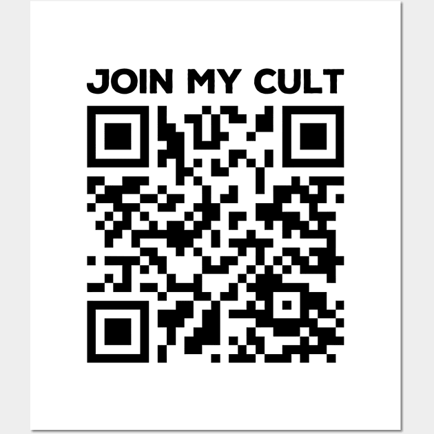 Rick Roll QR Code - Join My Cult Wall Art by DankFutura